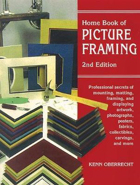 Home Book of Picture Framing, Kenn Oberrecht 9780811727938 Boeken