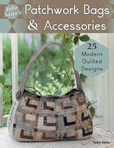 Yoko Saito's Patchwork Bags & Accessories: 25 Fresh Quilted Designs