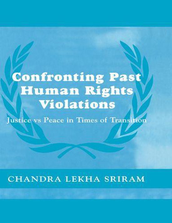 Cass Series on Peacekeeping - Confronting Past Human Rights  ... - cover