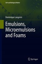 Soft and Biological Matter - Emulsions, Microemulsions and Foams