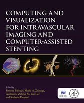The MICCAI Society book Series - Computing and Visualization for Intravascular Imaging and Computer-Assisted Stenting