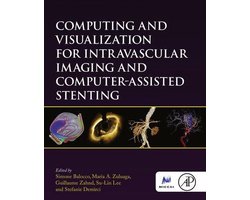 The MICCAI Society book Series - Computing and Visualization for Intravascular Imaging and Computer-Assisted Stenting
