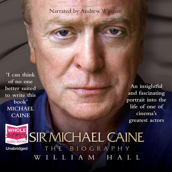 Sir Michael Caine: The Biography - cover