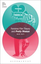 Film Theory in Practice - Feminist Film Theory and Pretty Woman