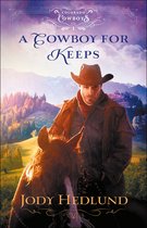 Colorado Cowboys 1 - A Cowboy for Keeps (Colorado Cowboys Book #1)