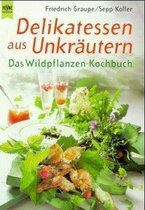 Delikatessen aus Unkräutern: das Wildpflanzen-Kochbuch