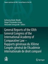 General Reports of the XXth General Congress of the International Academy of Comparative Law - Rapports generaux du XXeme Congres general  de l'Academie internationale de droit com