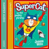Supercat vs the Pesky Pirate (Supercat, Book 3)