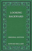 Looking Backward - Original Edition