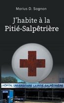 J'habite a la Pitie-Salpetriere