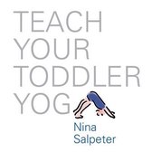 Teach Your Toddler Yoga