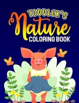 Toddler's Nature Coloring Book: Fun and Easy Coloring Activity with Gardening, Vegetable Planting and Outdoor Nature for Toddler/ Preschooler and Kids - Ages