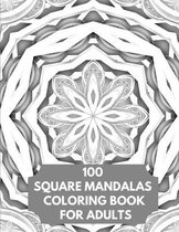 100 Square Mandalas Coloring Book For Adults