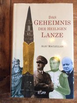 Das Geheimnis der Heiligen Lanze