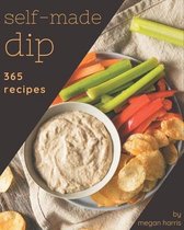 365 Self-made Dip Recipes