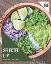 365 Selected Dip Recipes