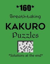 *160* Breathtaking Kakuro Puzzles *Solutions at the end*