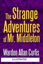 The Strange Adventures of Mr. Middleton Illustrated