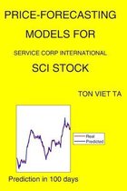Price-Forecasting Models for Service Corp International SCI Stock