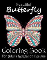 Beautiful Butterfly Coloring Book For Adults Relaxation Designs