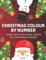 Christmas Colour By Number Book With Relaxing Pages Of Christmas Scenes