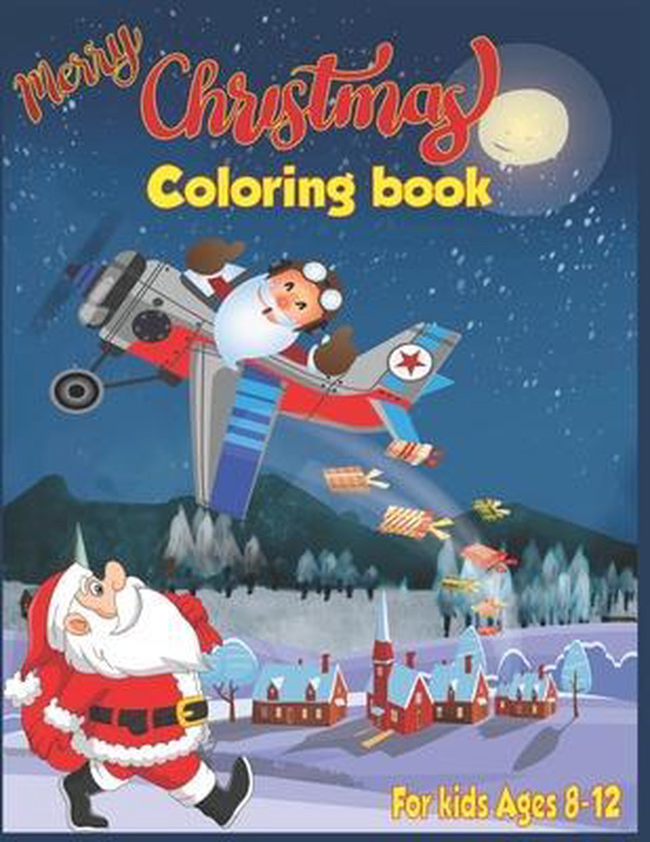 Christmas Coloring Books for kids ages 8-12: Wonderful Christmas