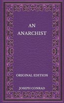 An Anarchist - Original Edition