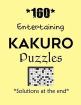 *160* Entertaining Kakuro Puzzles *Solutions at the end*