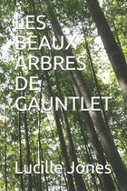 Les Beaux Arbres de Gauntlet