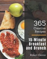 365 Creative 15-Minute Breakfast and Brunch Recipes