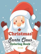 Christmas Santa Claus Coloring Book for kids