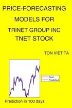 Price-Forecasting Models for Trinet Group Inc TNET Stock