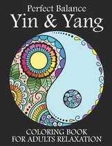 Perfect Balance Yin and Yang Coloring Book For Adults Relaxation