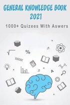 General Knowledge Book 2021 1000+ Quizees With Aswers