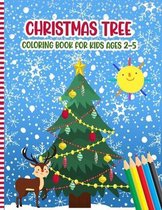 Christmas Tree Coloring Book For Kids Ages 2-5