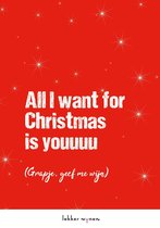 Wijnetiket - All I want for Christmas is You (grapje geef wijn) - Etiket - Wijncadeau - Lekker Wijnen - Wijnlabel - Kerstcadeau - Kerstmis - Wijncadeau - Cadeau wijn etiket