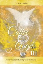 Coffee with the Angels III