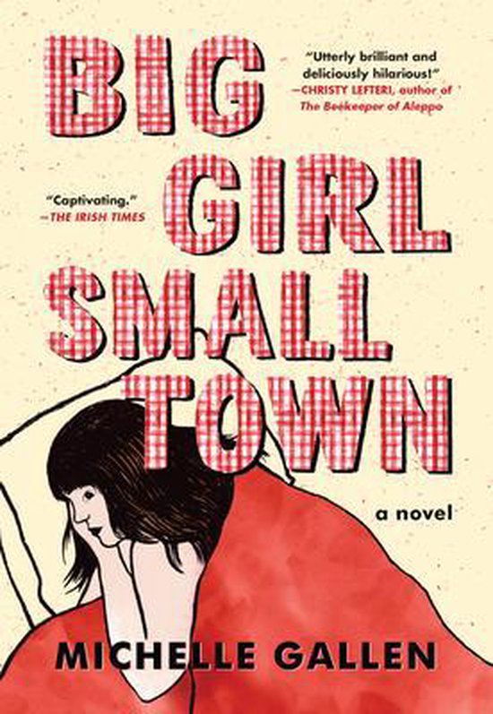 Boekomslag met de titel "BIG GIRL SMALL TOWN" in rood-witte ruiten, en een illustratie van een vrouw onder een deken.