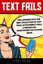 Text Fails