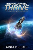Thrive Space Colony Adventures- Interplanetary Thrive