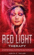 RED LIGHT THERAPY: THE ESSENTIAL GUIDE O