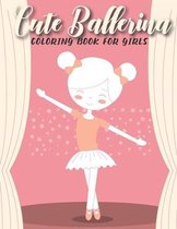 Cute Ballerina Coloring Book For Girls