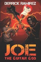 Joe, the Guitar God