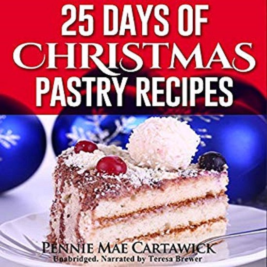 25 Days of Christmas Pastry Recipes (Holiday baking from coo ... - cover