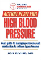 ACSM Action Plan for Health - Action Plan for High Blood Pressure