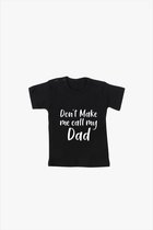 Don’t make me call my dad T-shirt Black – maat 68