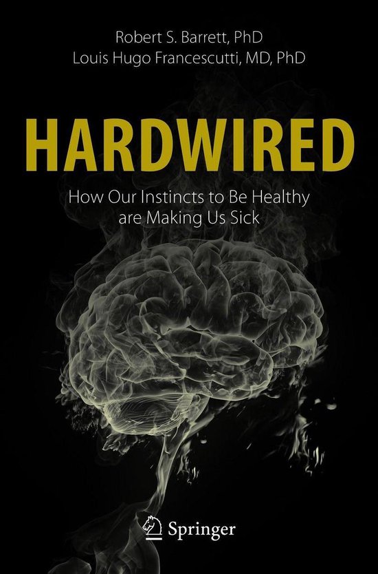 Medicine (R0) - Hardwired: How Our Instincts to Be Healthy a ... - cover