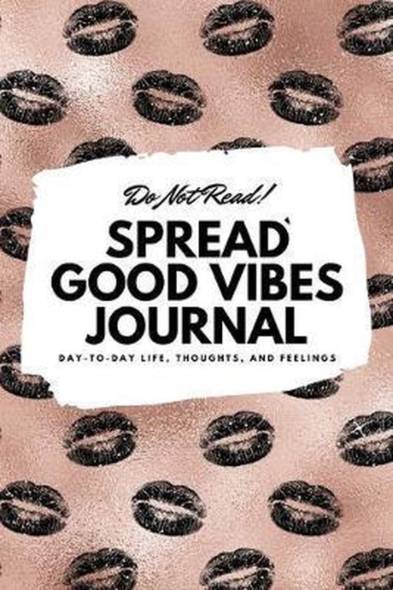 6x9 Lined Journal- Do Not Read! Spread Good Vibes Journal - Sheba Blake
