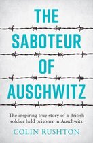 The Saboteur of Auschwitz