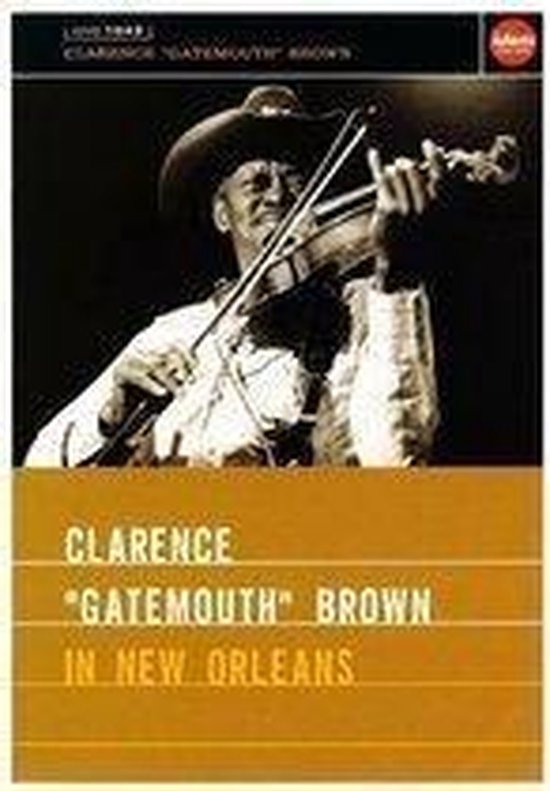 Cover van de film 'Brown, Gatemouth, Clarence - In New Orleans'